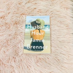 The Husband Hour book by Jamie Brenner Reading Novel
